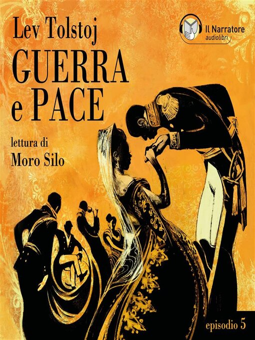 Title details for Guerra e Pace--Libro II--Parte III--Episodio 5 by Lev Tolstoj - Available